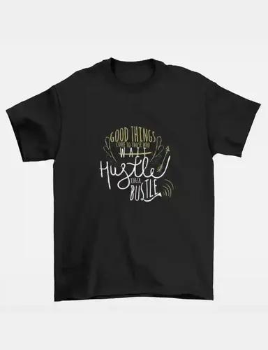 Good things come to those who hustle - Unisex Regular Fit Black T-shirt