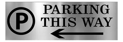 Gugan's Parking Signs with Self Adhesive Signboard Signage for Office, Hospitals, Colleges, Supermarket | Laser Engraved Acrylic Sheet - Parking this way 2