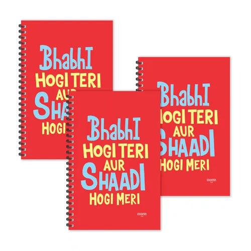 Bhabhi Hogi Teri Aur Shaadi Hogi Meri Hindi Quotes Ruled Diaries - Pack Of 3