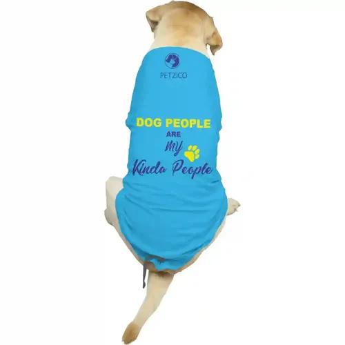 PetZico 100% Cotton Dog T Shirts Dog People Are My Kinda People