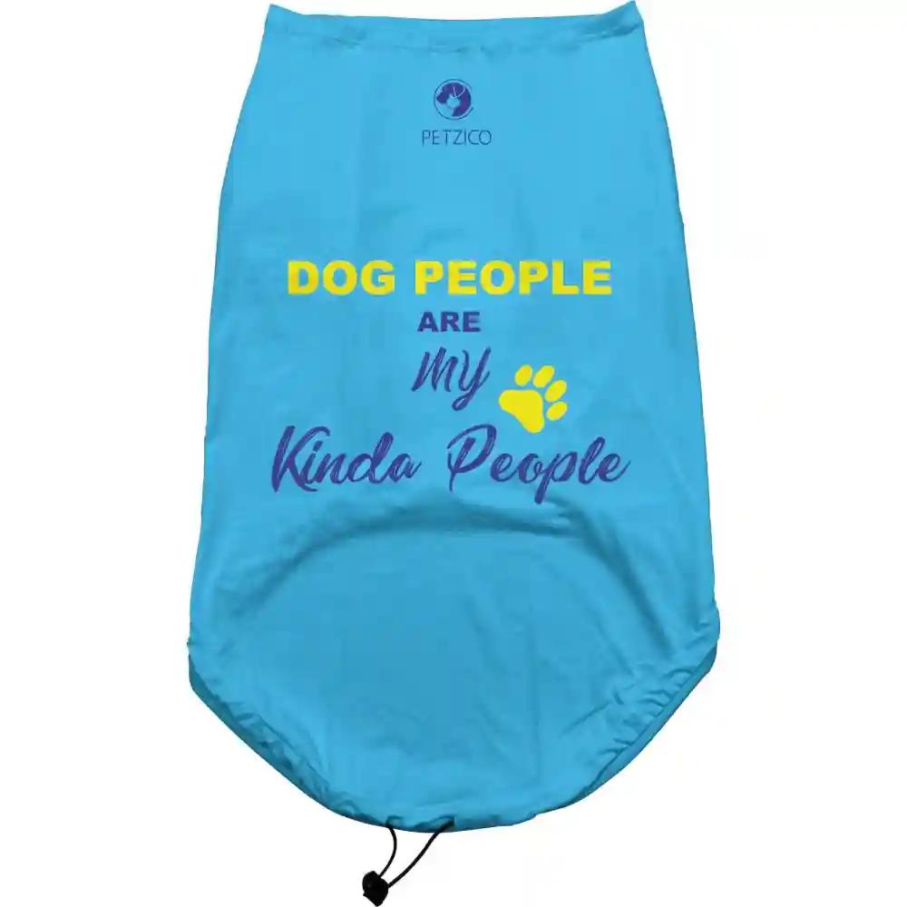 PetZico 100% Cotton Dog T Shirts Dog People Are My Kinda People For Puppies
